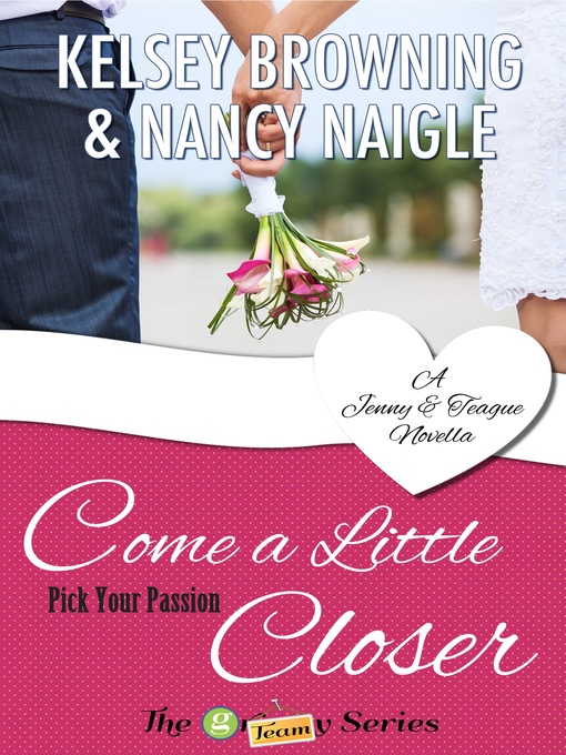 Title details for Come a Little Closer by Kelsey Browning - Available